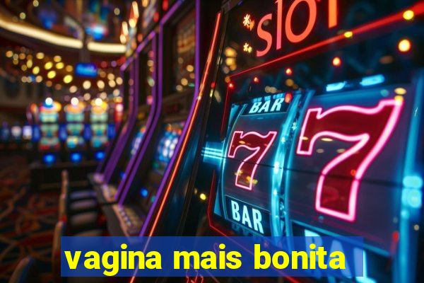 vagina mais bonita